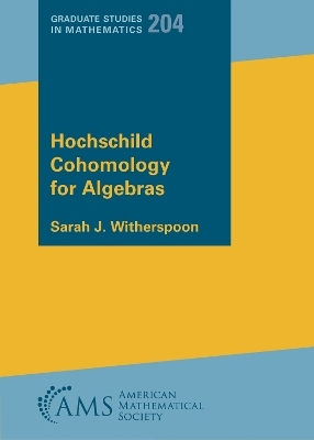 Hochschild Cohomology for Algebras - Sarah J. Witherspoon