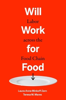 Will Work for Food - Laura-Anne Minkoff-Zern, Teresa M. Mares