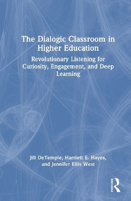 The Dialogic Classroom in Higher Education