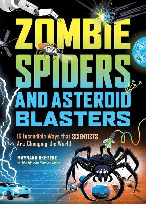 Zombie Spiders and Asteroid Blasters - Maynard Okereke