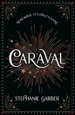 Caraval: the mesmerising Sunday Times bestseller - Stephanie Garber