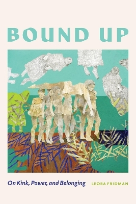Bound Up - Leora Fridman