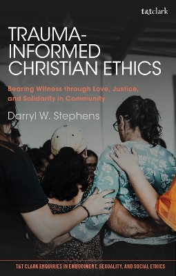 Trauma-Informed Christian Ethics - Professor Darryl W. Stephens