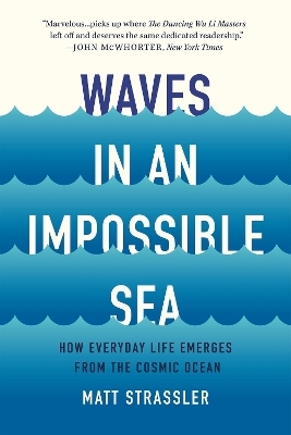 Waves in an Impossible Sea - Matt Strassler