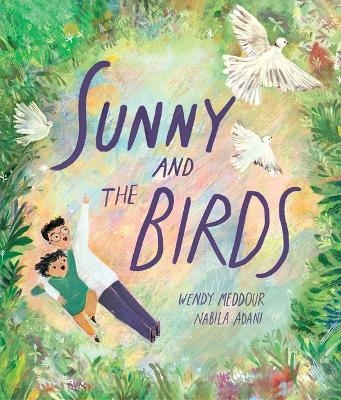 Sunny and the Birds - Wendy Meddour