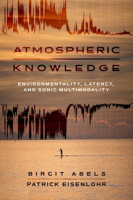 Atmospheric Knowledge - Birgit Abels, Patrick Eisenlohr