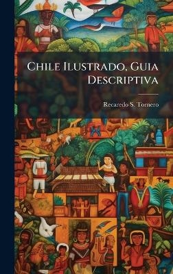 Chile Ilustrado, Guia Descriptiva