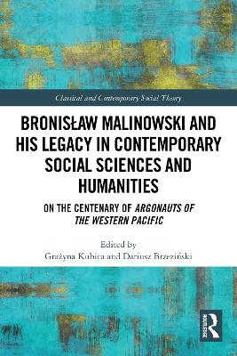 Bronisław Malinowski and His Legacy in Contemporary Social Sciences and Humanities - 