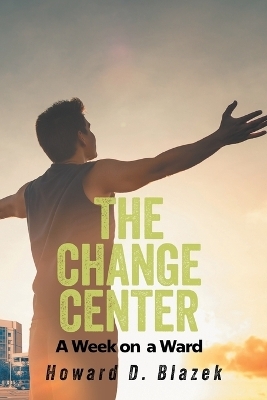 The Change Center - Howard D Blazek