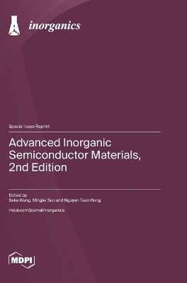 Advanced Inorganic Semiconductor Materials, 2nd Edition