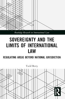 Sovereignty and the Limits of International Law - Todd Berry