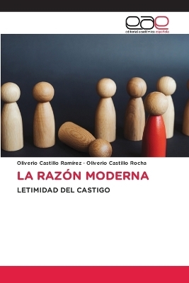 La Raz&oacute;n Moderna - Oliverio Castillo Ramirez, Oliverio Castillo Rocha