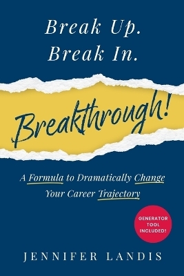 Break Up. Break In. Breakthrough!