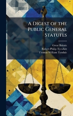 A Digest of the Public General Statutes