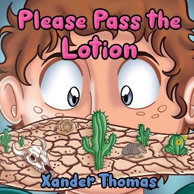 Please Pass the Lotion - Xander Thomas