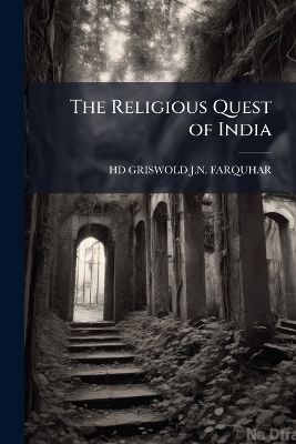 The Religious Quest of India