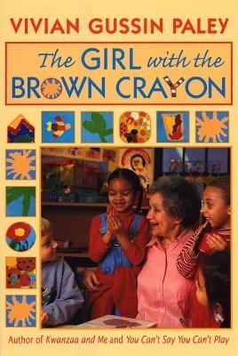 The Girl with the Brown Crayon - Vivian Gussin Paley