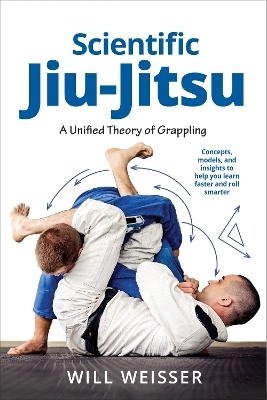 Scientific Jiu-Jitsu - Will Weisser