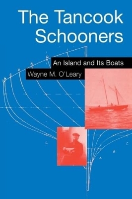 The Tancook Schooners - Wayne M. O'Leary