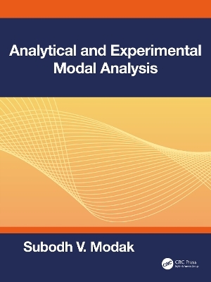 Analytical and Experimental Modal Analysis - Subodh V. Modak