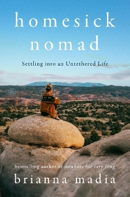 Homesick Nomad - Brianna Madia