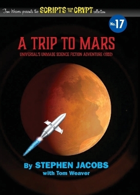 Scripts from the Crypt No. 17 - A Trip to Mars - Stephen Jacobs