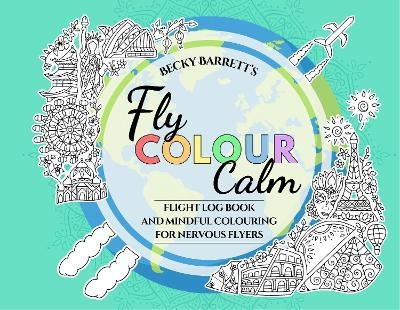 Fly Colour Calm - Becky Barrett