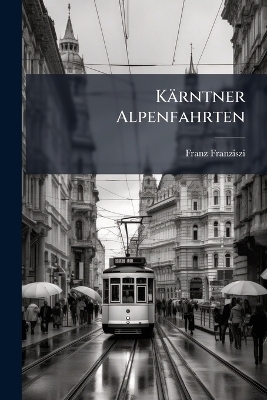 Kärntner Alpenfahrten