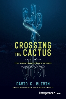Crossing the Cactus - David C. Blivin