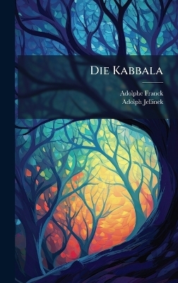 Die Kabbala - Adolphe Franck, Adolph Jellinek