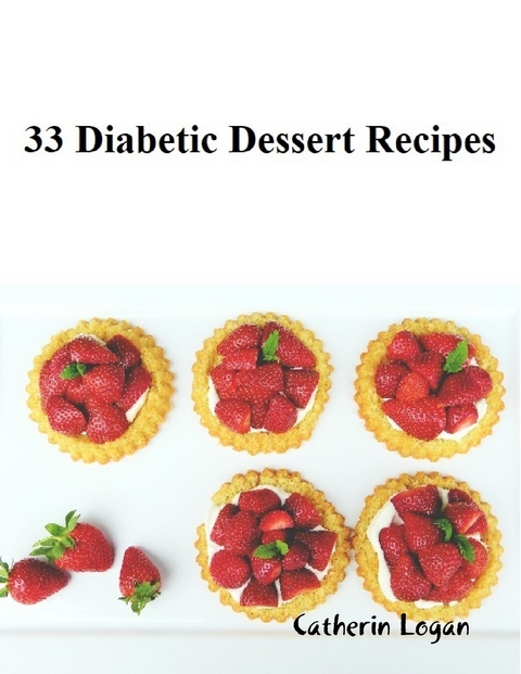 33 Diabetic Dessert Recipes -  Catherin Logan