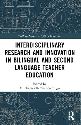 Interdisciplinary Research and Innovation in Bilingual and Second Language Teacher Education - 