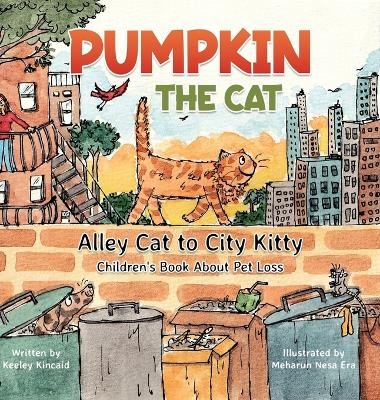 Pumpkin the Cat - Alley Cat to City Kitty - Keeley Kincaid