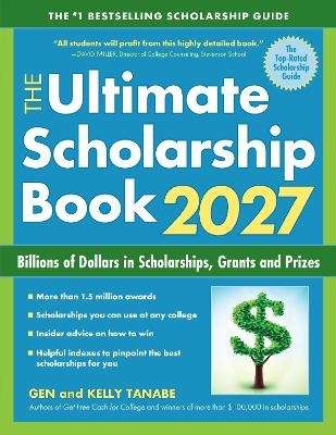 The Ultimate Scholarship Book 2027 - Gen Tanabe, Kelly Tanabe