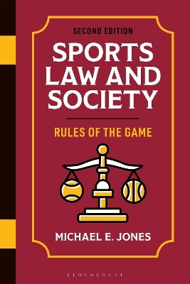 Sports Law and Society - Michael E. Jones