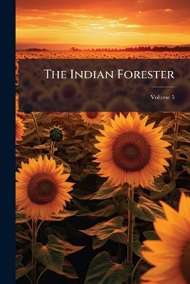 The Indian Forester