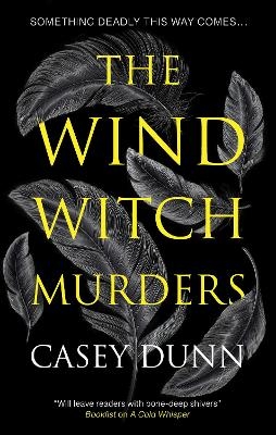 The Wind Witch Murders - Casey Dunn