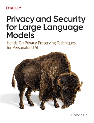 Privacy and Security for Large Language Models - Baihan Lin