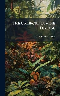 The California Vine Disease - Newton Barris Pierce