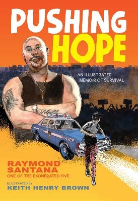 Pushing Hope - Raymond Santana, Keith Henry Brown