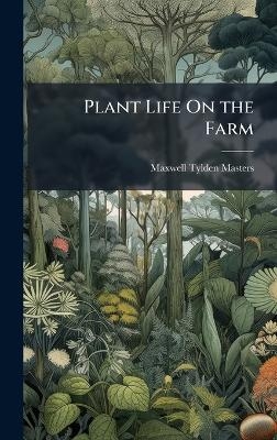 Plant Life On the Farm