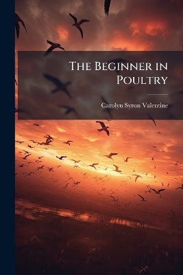 The Beginner in Poultry