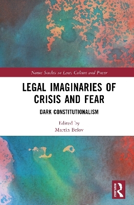 Legal Imaginaries of Crisis and Fear - 