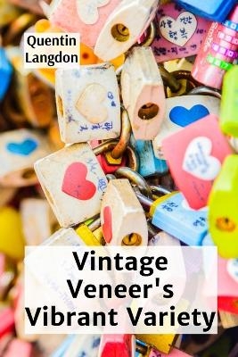 Vintage Veneer's Vibrant Variety - Quentin Langdon