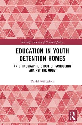 Education in Youth Detention Homes - David W&auml;sterfors