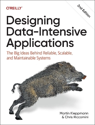 Designing Data-Intensive Applications - Martin Kleppmann, Chris Riccomini