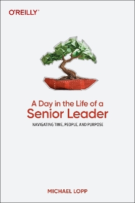 A Day in the Life of a Senior Leader