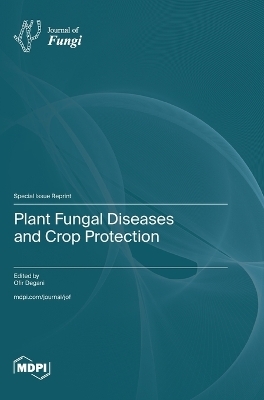 Plant Fungal Diseases and Crop Protection