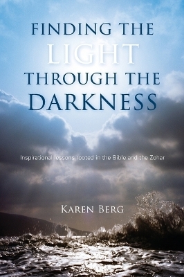 Finding the Light through the Darkness - Karen Berg