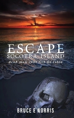 ESCAPE Socotra Island... - Bruce E Norris